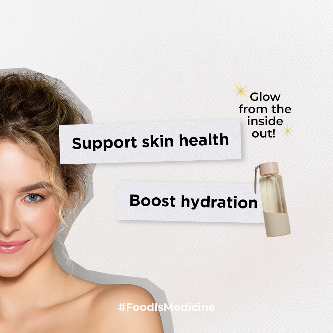 food is medicine - support skin health and boost hydration